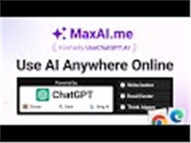 MaxAI.me: Use ChatGPT AI Anywhere Online
